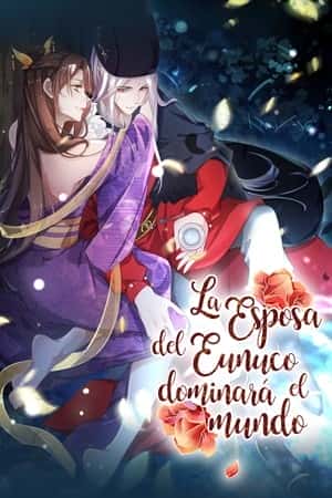 La Consorte del Eunuco Gobierna el Mundo