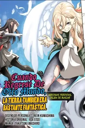 Portada de Isekai kara Kikan Shitara Chikyuu mo Kanari Fantajiu Deshita. Ato, Makeheroin-domo Kocchi Minna.