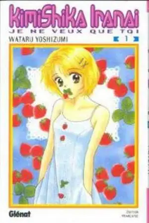 Portada de Solamante tú ( Kimi shika iranai)