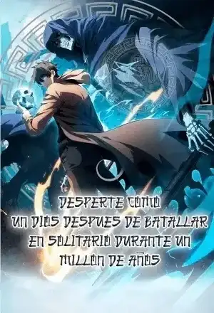 Portada de Desperté como un Dios después de batallar en solitario durante un millón de años