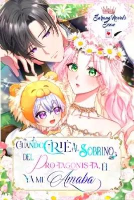 Portada de Cuando Crie Al Sobrino Del Protagonista El Ya Me Amaba