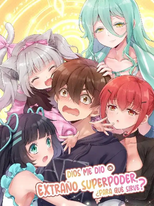 Portada de dios me dio un extraño superpoder ¿para qué sirve