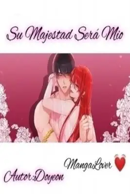 Portada de Su Majestad Sera Mio Your Majesty Is Mine