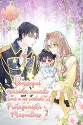 Portada de Consegui Marido Cuando Tome A Mi Cuidado Al Protagonista Masculino
