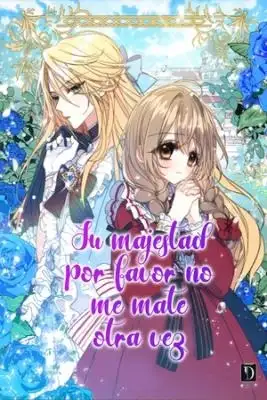 Portada de Su Majestad Por Favor No Me Mate Otra Vez