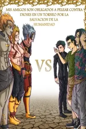 Portada de MIS AMIGOS SON OBLIGADOS A PELEAR CONTRA DIOSES