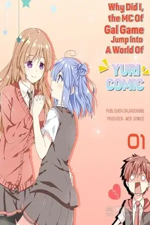 Portada de Why Did I, The MC of Gal Game Jump Into A World Of Yuri Comic