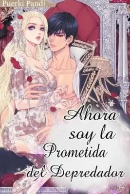 Portada de Ahora Soy La Prometida Del Depredador