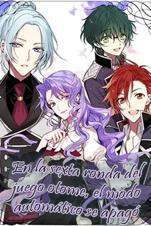 Portada de En la sexta ronda del juego otome, el modo automático se apagó.