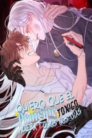 Portada de Quiero que el príncipe tóxico muera todos los días