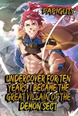 Portada de 10 Years Undercover I Have Become The Villain Of The Demon Sec