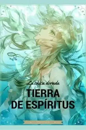 Portada de TIERRA DE ESPÍRITUS-La chica dorada
