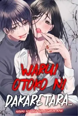 Portada de Warui Otoko Ni Dakaretara Karaiku No Wana Kara Nogarera Renai