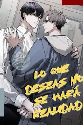Portada de Lo Que Deseas No Se Hara Realidad