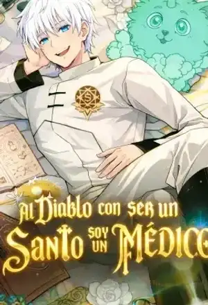 Portada de Al demonio con ser un santo, soy un medico