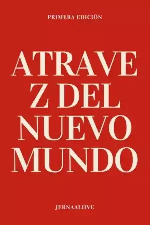 Portada de Atravez del nuevo mundo.