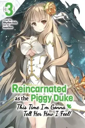 Portada de Because I’ve Been Reincarnated as the Piggy Duke, This Time I Will Say I Like You