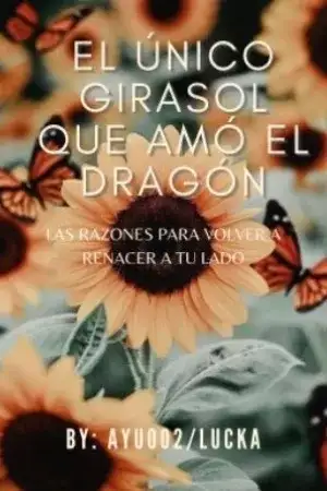 Portada de El Único Girasol que Amó el Dragón