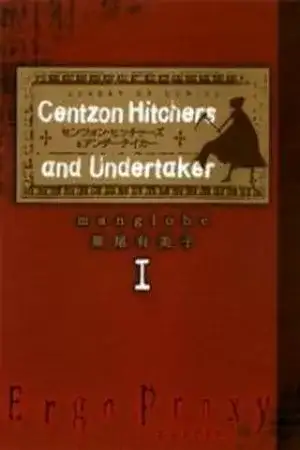Portada de Ergo Proxy: Centzon Hitchers and Undertaker