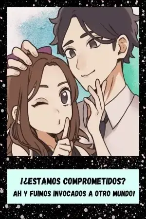 Portada de ¡¿Estamos comprometidos? ah y fuimos invocados a otro mundo!