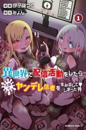 Portada de Isekai de Haishin Katsudou wo Shitara Tairyou no Yandere Shinja wo Umidashite Shimatta Ken