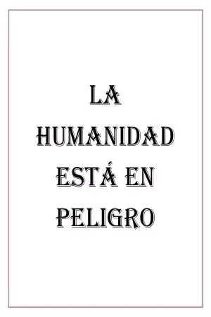 Portada de La humanidad esta en peligro