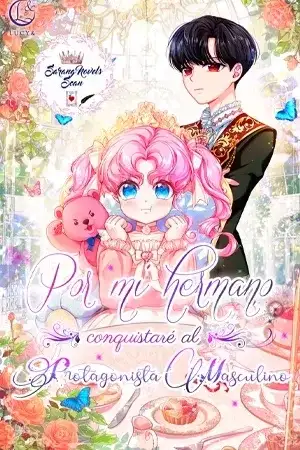 Portada de POR MI HERMANO CONQUISTARÉ AL PROTAGONISTA MASCULINO PRINCIPAL