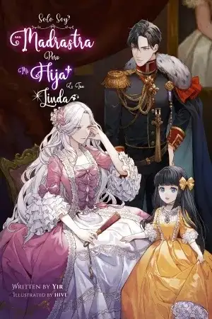 Portada de ¡Soy sólo una madrastra, pero mi hija es tan linda!