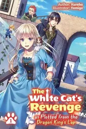 Portada de The White Cat That Swore Vengeance Was Just Lazing on the Dragon King’s Lap