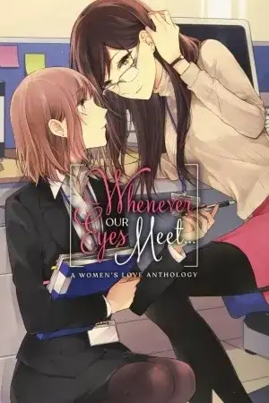 Portada de Whenever Our Eyes Meet...: A Women's Love Anthology