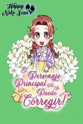 Portada de El Personaje Principal No Se Puede Corregir